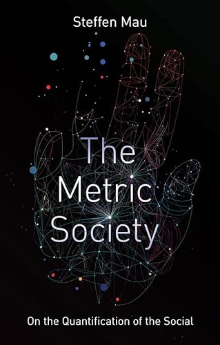The Metric Society: On the Quantification of the Social von Polity